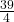 \frac{39}{4}