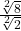 \frac{\sqrt[2]{8}}{\sqrt[2]{2}}