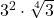 3^2\cdot\sqrt[4]{3}
