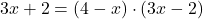 3x+2=(4-x)\cdot(3x-2)