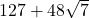 127+48\sqrt{7}