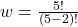 w=\frac{5!}{(5-2)!}